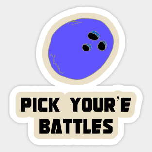 Bowling, Ball, Pick your battles, grammar, Funny T-Shirt, Funny Tee, Badly Drawn, Bad Drawing Sticker